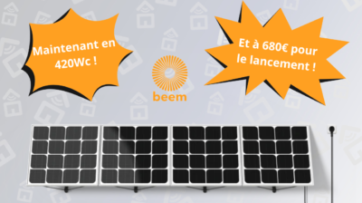Le kit solaire Beem Energy passe à 420w ! (avec un beau bonus sur le tarif…)